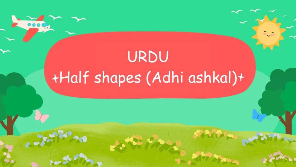 Urdu Half shapes adhi ashkal